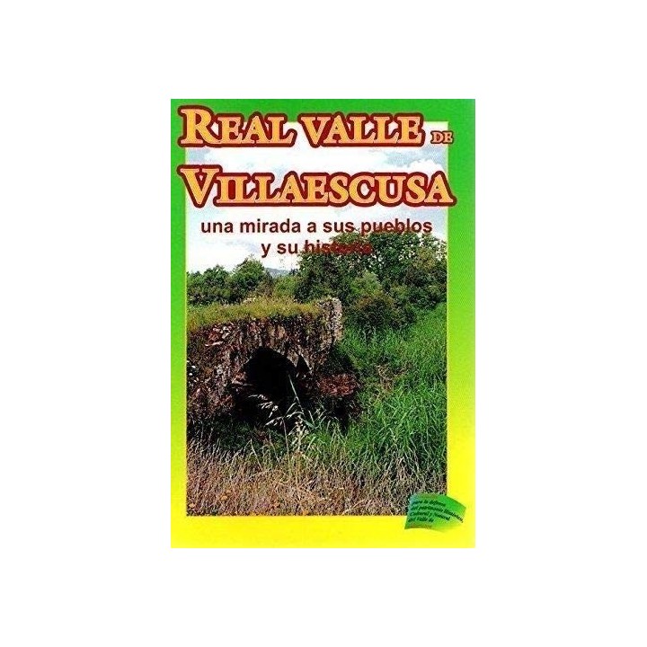 REAL VALLE DE VILLAESCUSA. Una mirada a sus pueblos y su historia